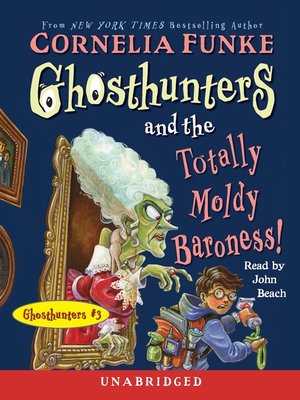 cover image of Ghosthunters and the Totally Moldy Baroness!